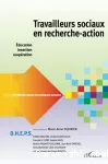Travailleurs sociaux en recherche-action : éducation, insertion, coopération.