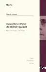 Surveiller et Punir de Michel Foucault : regards critiques 1975-1979.
