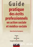 Guide pratique des écrits professionnels en action sociale et médico-sociale.