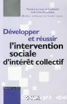 Développer et réussir l'intervention sociale d'intérêt collectif : rapport au ministre chargé des affaires sociales.