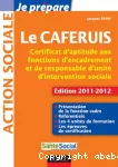 Le CAFERUIS : certificat d'aptitude aux fonctions d'encadrement et de responsable d'unité d'intervention sociale : édition 2011-2012.