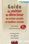 Guide du métier de directeur en action sociale et médico-sociale.