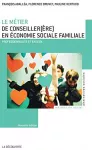 Le métier de conseiller(ère) en économie sociale familiale : professionnalité et enjeux.