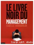 Le livre noir du management.