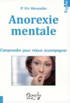 Anorexie mentale : comprendre pour mieux accompagner.