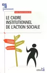 Le cadre institutionnel de l'action sociale : qui fait quoi ?