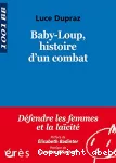 Baby-Loup, histoire d'un combat.