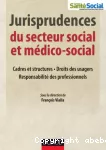 Jurisprudences du secteur social et médico-social.