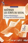 Maîtriser les écrits du social : guide méthodologique à l'usage des travailleurs sociaux.