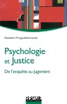 Psychologie et Justice : de l'enquête au jugement.