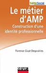 Le métier d'AMP - Construction d'une identité professionnelle.