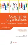 Coacher les organisations avec les Constellations Systémiques.