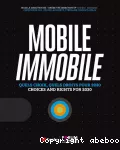 Mobile - immobile : quels choix, quels droits pour 2030. Volume 1.
