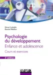 Psychologie du développement, enfance et adolescence : cours et exercices.