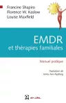 EMDR et thérapies familiales : manuel pratique.