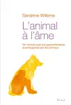 L'animal à l'âme : de l'animal-sujet aux psychothérapies accompagnées par des animaux.