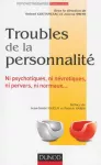 Troubles de la personnalité : ni psychotiques, ni névrotiques, ni pervers, ni normaux...