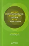 Contrats et contractualisation dans le champ éducatif, social et médico-social.