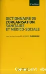 Dictionnaire de l'organisation sanitaire et médico-sociale.