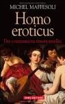 Homo éroticus : des communions émotionnelles.
