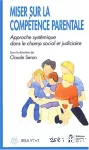 Miser sur la compétence parentale : approche systémique dans le champ social et judiciaire.