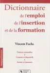 Dictionnaire de l'emploi, de l'insertion et de la formation.