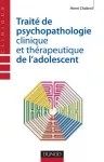 Traité de psychopathologie clinique et thérapeutique de l'adolescent.