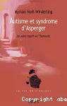Autisme et syndrome d'Asperger : un autre regard sur l'humanité.