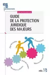 Guide de la protection juridique des majeurs.