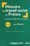 Histoire du travail social en France : de la fin du XIXème siècle à nos jours.