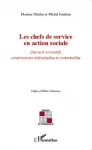 Les chefs de service en action sociale : discours normatifs, constructions individuelles et contextuelles.