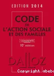 Code de l'action sociale et des familles commenté.