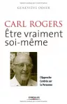 Carl Rogers, être vraiment soi-même : l'approche centrée sur la personne.