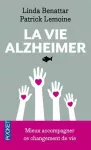 La vie Alzheimer : mieux accompagner ce changement de vie.