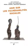 Agir sur les vulnérabilités sociales : les interventions de première ligne entre routines, expérimentation et travail à la marge.