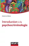 Introduction à la psychocriminologie.