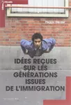 Idées reçues sur les générations issues de l'immigration.