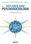 Vocabulaire de psychosociologie : références et postions.