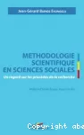 Méthodologie scientifique en sciences sociales : un regard sur les procédés de la recherche.