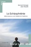 La schizophrénie : idées reçues sur une maladie de l'existence.