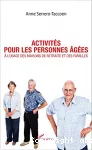 Activités pour les personnes âgées : à l'usage des maisons de retraite et des familles.
