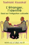 L'étranger, l'identité : essai sur l'intégration culturelle.