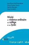Mixité et violence ordinaire au collège et au lycée.