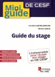 Guide du stage DE CESF : l'indispensable pour réussir son stage en DE CESF.