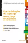 Psychothérapies du sujet âgé : prise en charge des pathologies du vieillissement.