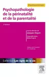 Psychopathologie de la périnatalité et de la parentalité.