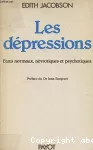 Les dépressions : états normaux, névrotiques et psychotiques.