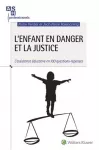 L'enfant en danger et la justice : l'assistance éducative en 100 questions-réponses.