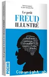 Le Petit Freud illustré : vocabulaire impertinent de la psychanalyse.