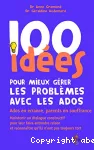 100 idées pour mieux gérer les problèmes avec les ados.